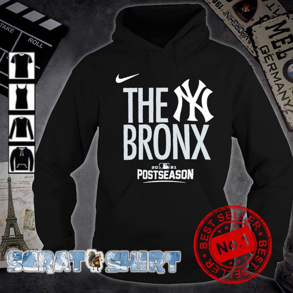 New York Yankees 2021 Postseason the bronx shirt, hoodie, sweater and  v-neck t-shirt