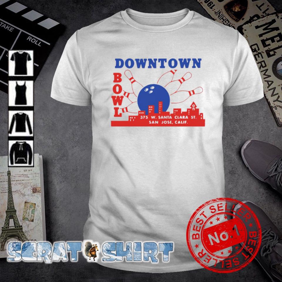 Awesome downtown Bowl San Jose shirt