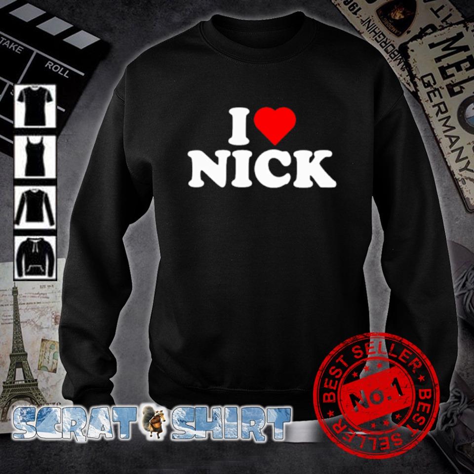 Premium i love Nick shirt