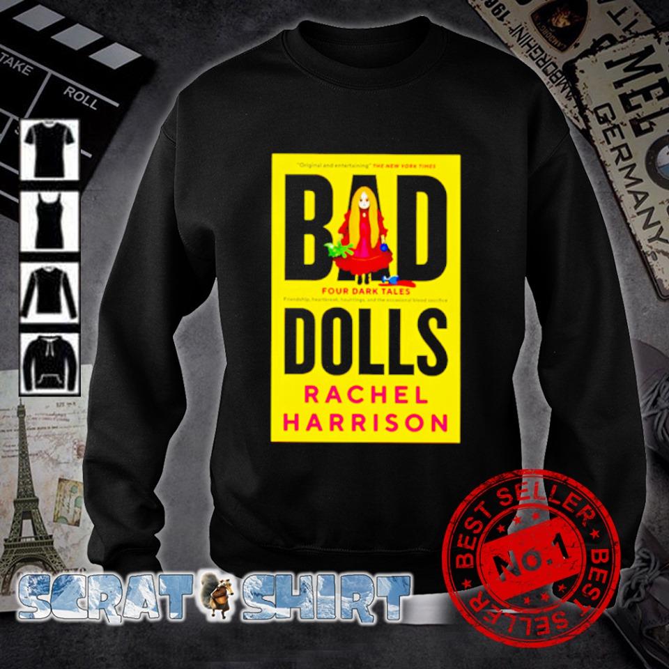 Top original and entertaining the new york times bad dolls rachel harrison shirt