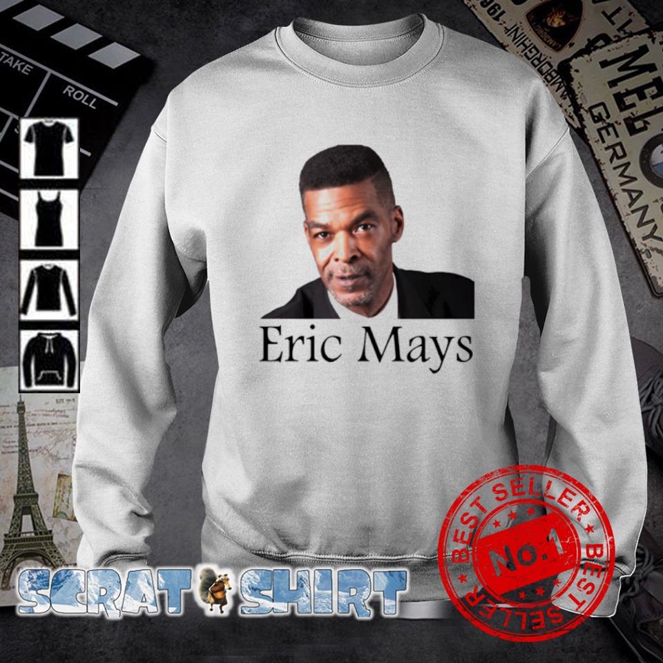 Best eric Mays 2024 shirt, hoodie, sweate and long sleeve tee