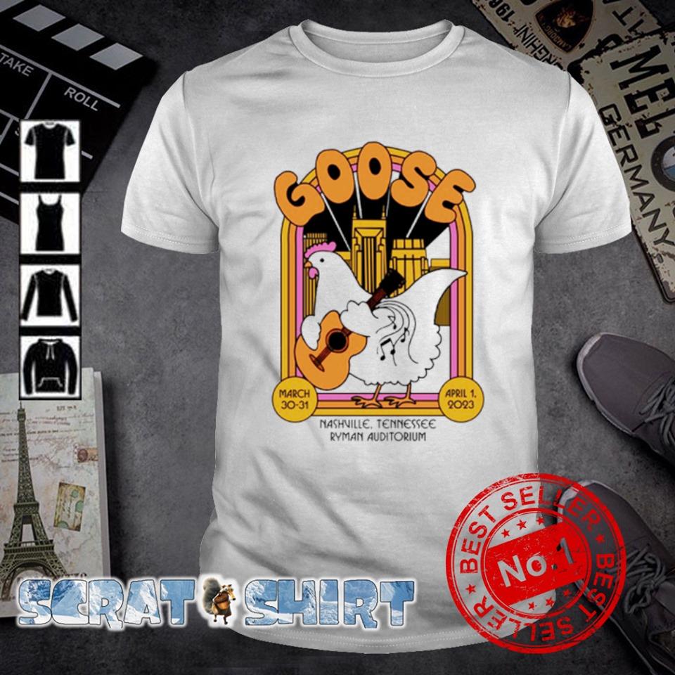 Official goose Ryman Auditorium 2023 Nashville shirt