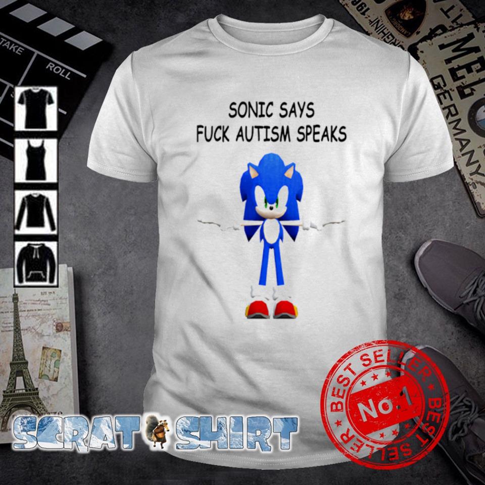 Official sonic says fuck autism speaks cartoon shirt