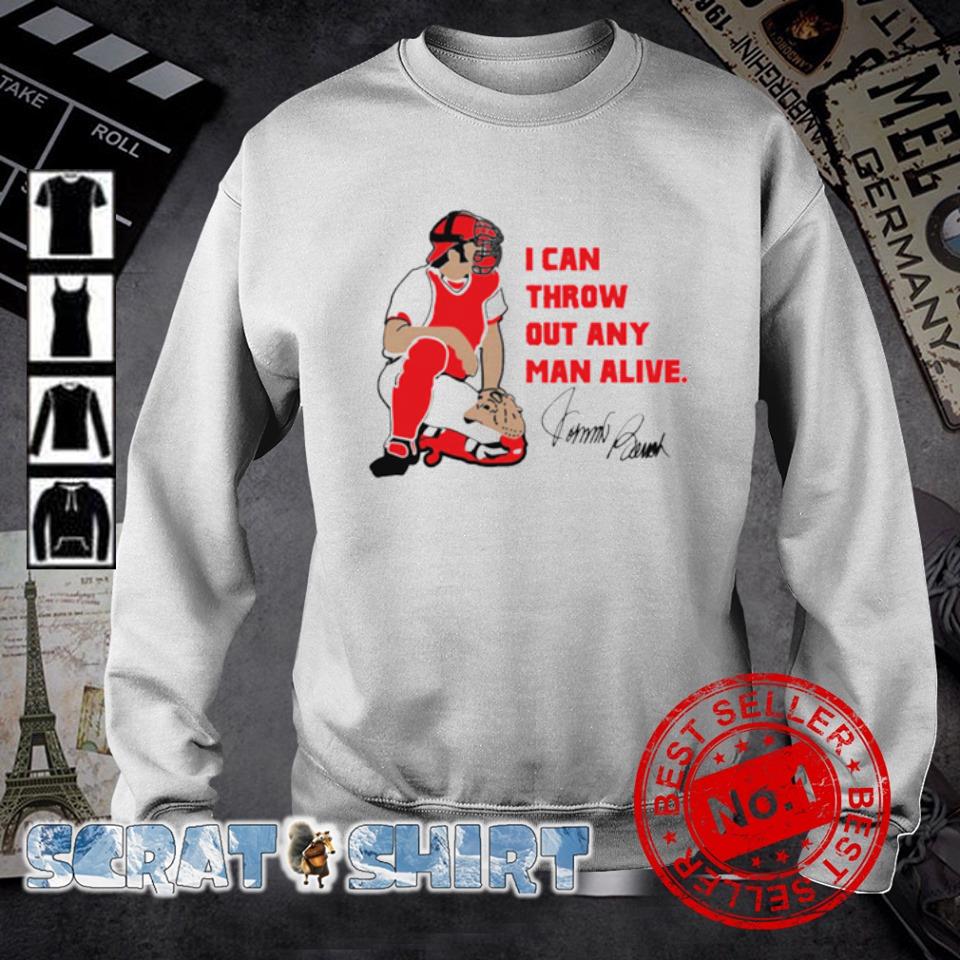 Johnny Bench I can throw out any man alive shirt, hoodie, sweater, long  sleeve and tank top
