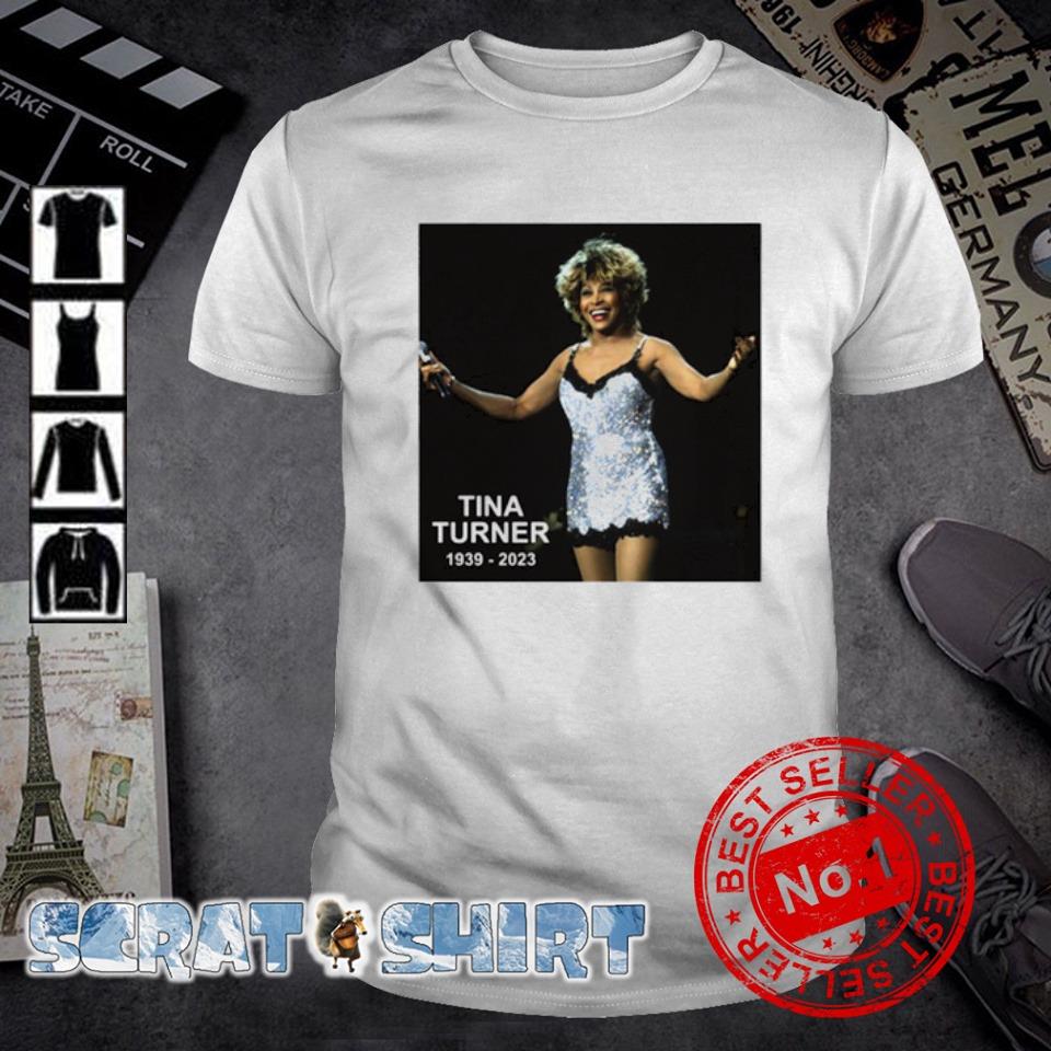 Original rip Tina Turner 1939 2023 shirt