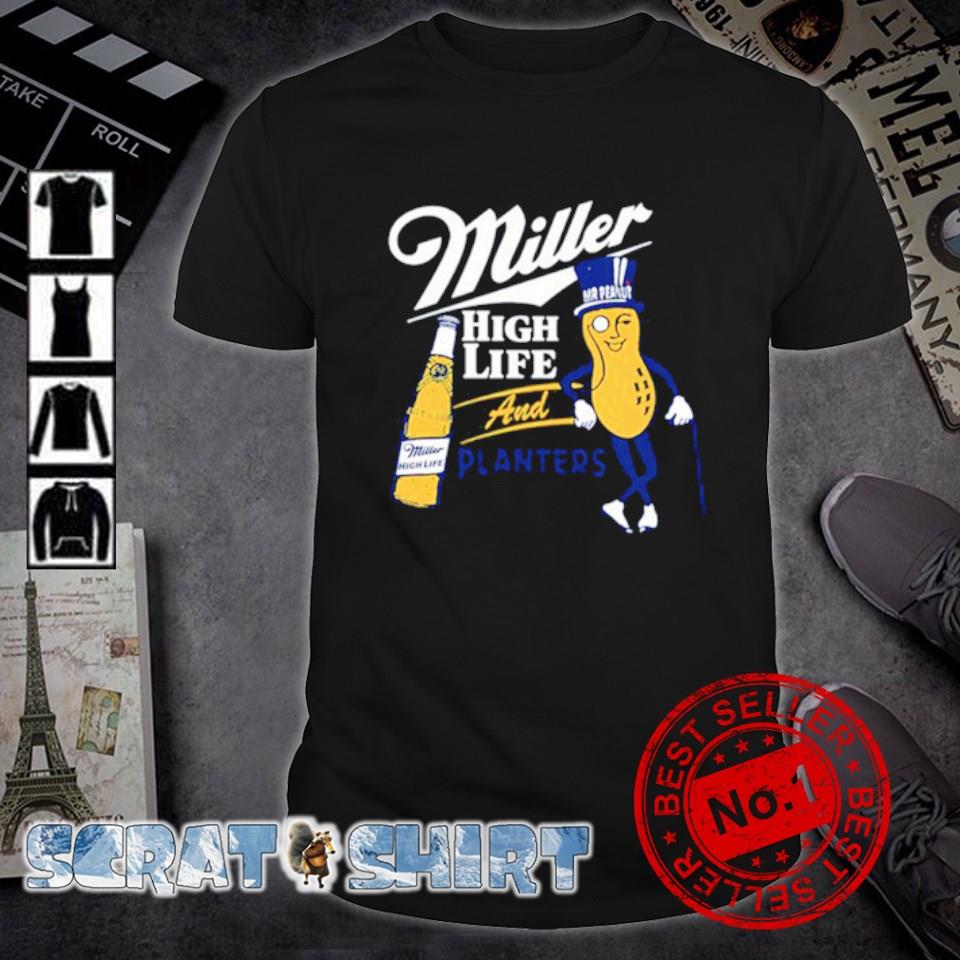 Premium millerhighlife Miller high life and Planters shirt