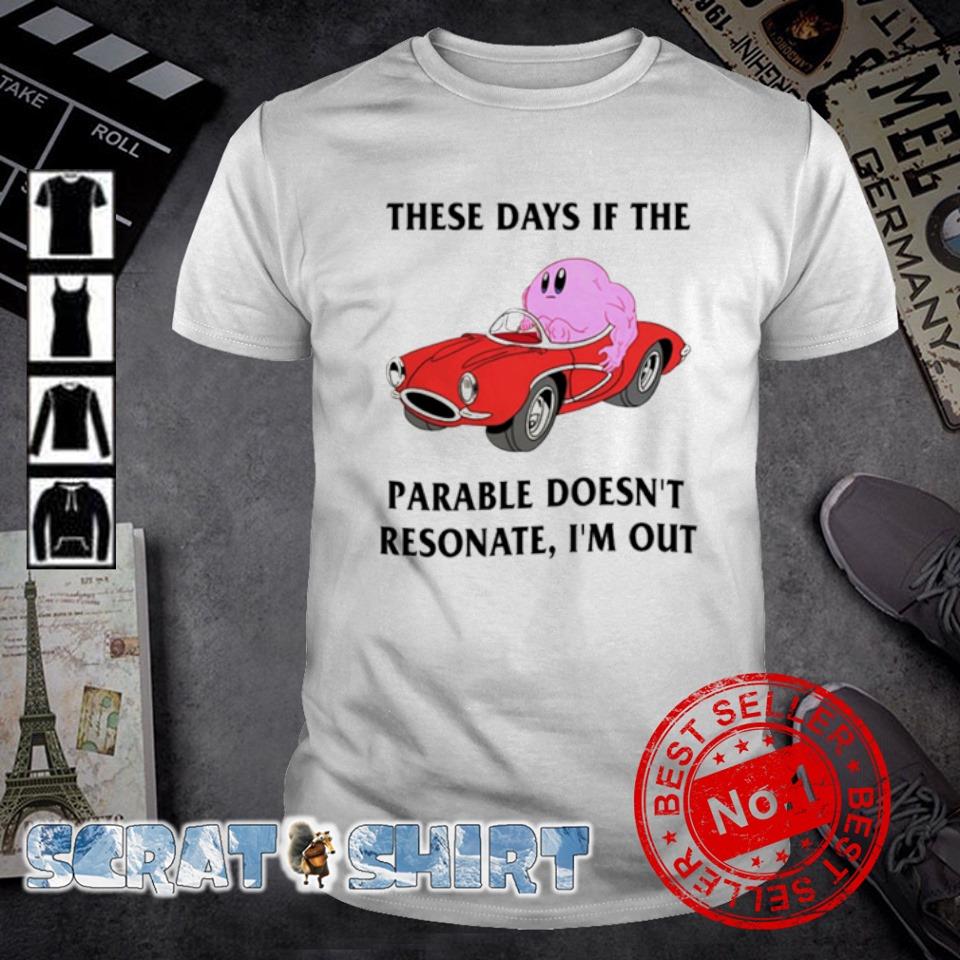 Top these days if the Parable doesn't resonate I'm out shirt