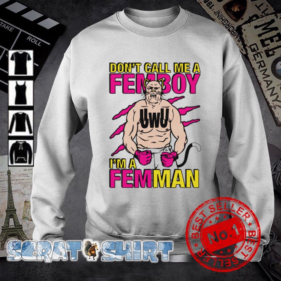 Official Don't Call Me A Femboy Shirt, hoodie, sweater, long