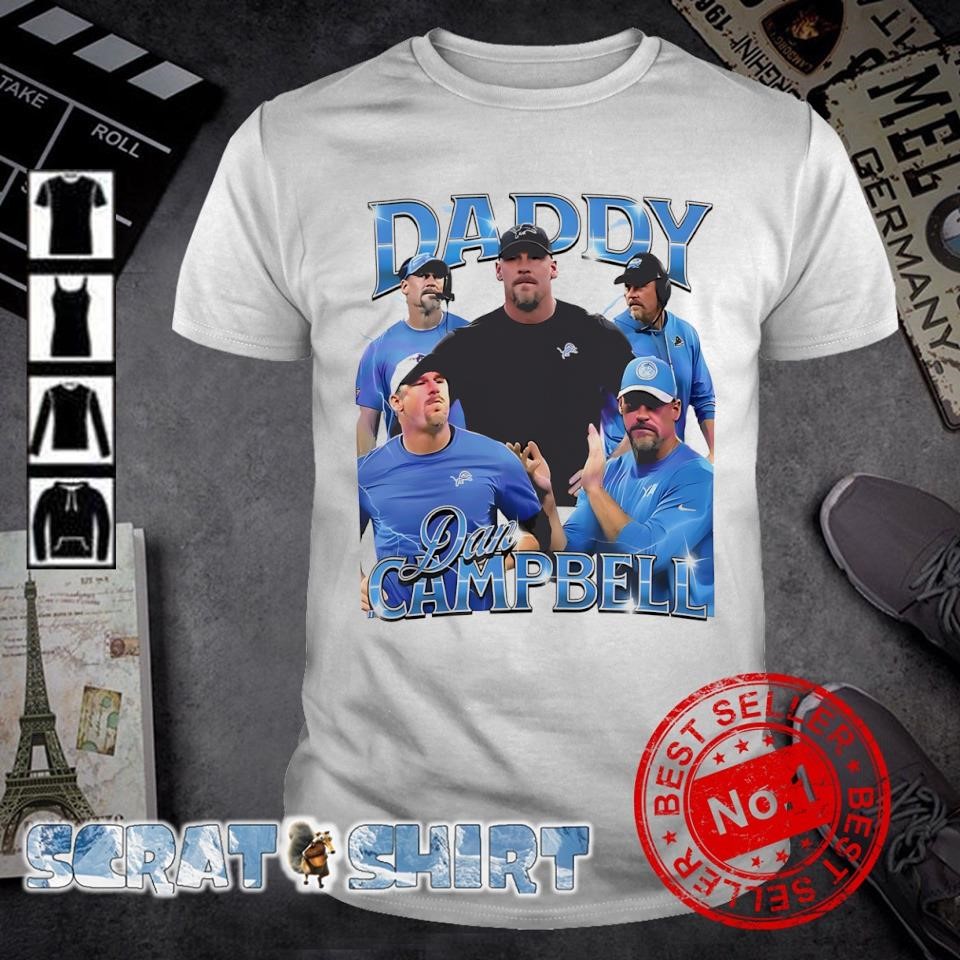 Awesome Coach Daddy Dan Campbell Detroit Lions shirt