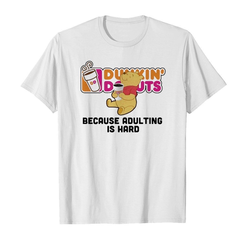 adulting is hard shirt