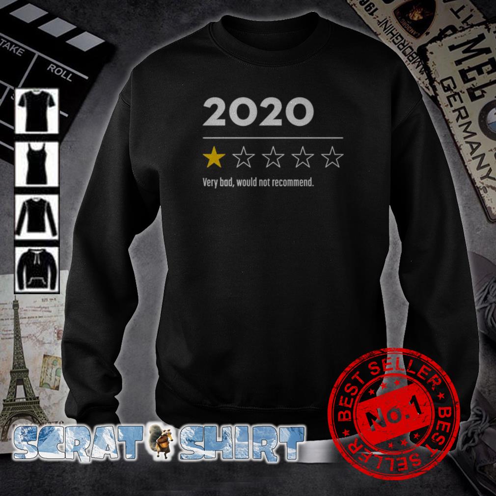 2020 shirt would not recommend