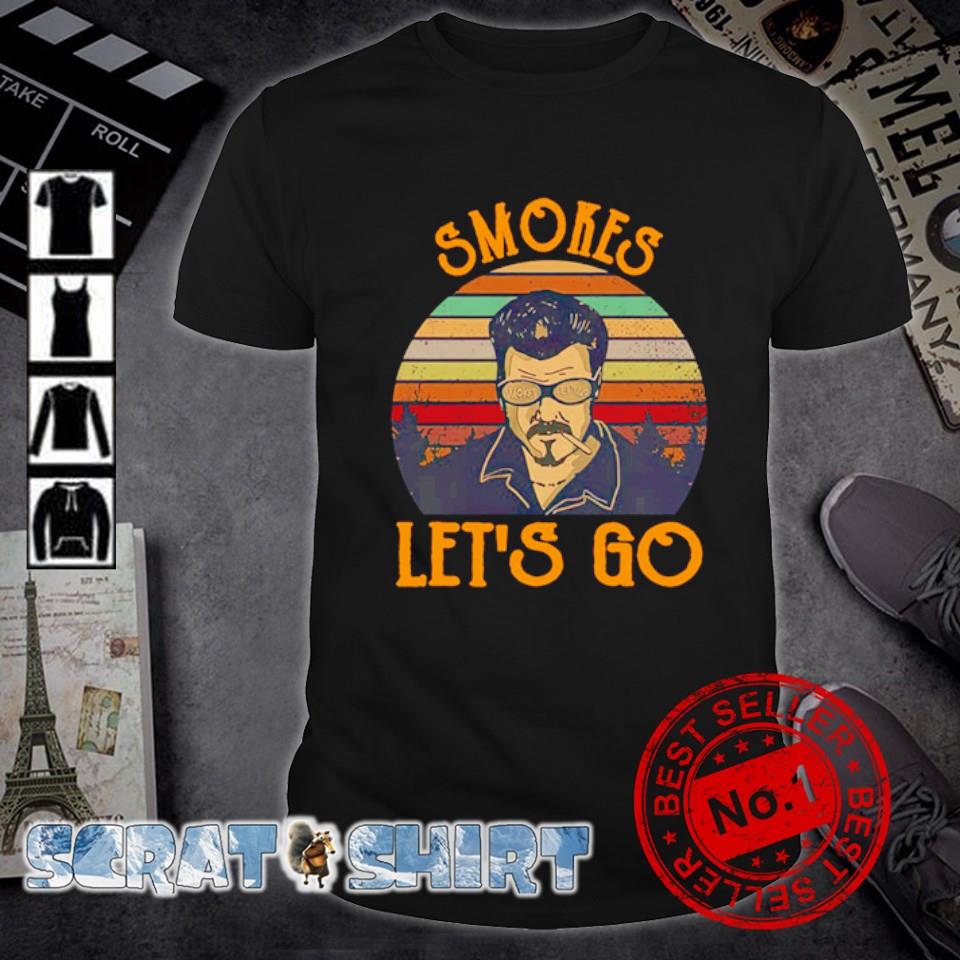 smokes lets go shirt